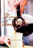 My Funny Old Soul Mate 1475952392 Book Cover