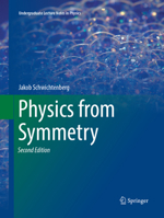 Physics from Symmetry (Undergraduate Lecture Notes in Physics) 3319882880 Book Cover