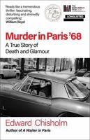 Murder in Paris 68: A True Story of Death and Glamour? 1487013582 Book Cover