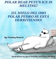 Polar Bear Pete's Ice Is Melting! HC B0BPVQMM3G Book Cover
