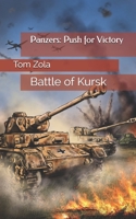 Panzers: Push for Victory: Battle of Kursk 3964030252 Book Cover