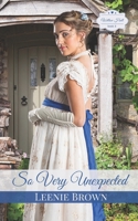 So Very Unexpected: A Pride and Prejudice Variation Novel (Willow Hall Romance Book 3) 1543042910 Book Cover