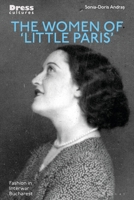 Women of 'Little Paris' : Fashion in Interwar Bucharest 1350294497 Book Cover