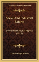 Social and Industrial Reform: Some International Aspects 1165038811 Book Cover