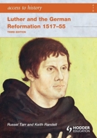 Access to History Luther and the German Reformation 1517-55 (Access to History) 0340965916 Book Cover