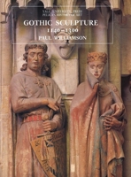 Gothic Sculpture, 1140-1300 (The Yale University Press Pelican Histor) 0300063385 Book Cover