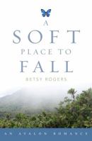 A Soft Place to Fall 0803476698 Book Cover