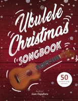 UKULELE CHRISTMAS SONGBOOK B08M8DBK5Y Book Cover