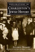 Explorations in Charleston's Jewish History 1596290471 Book Cover