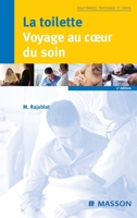 La toilette: voyage au coeur du soin (French Edition) 2294014537 Book Cover