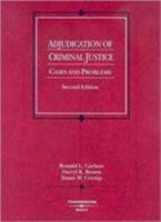Adjudication of Criminal Justice, Cases and Problems (American Casebook) 031418466X Book Cover