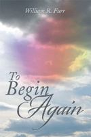 To Begin Again 1493161709 Book Cover