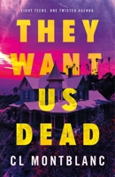 They Want Us Dead: A Novel 1250340535 Book Cover