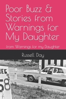 Poor Buzz & Stories from Warnings for My Daughter 1505673038 Book Cover