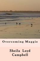 Overcoming Maggie 1489532439 Book Cover