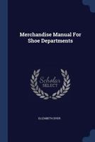 Merchandise Manual For Shoe Departments 1020575972 Book Cover
