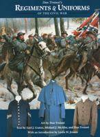 Don Troiani's Regiments & Uniforms of the Civil War 0811714691 Book Cover