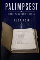 PALIMPSEST — Rock Manuscript Cycle B0H8T1F3SP Book Cover
