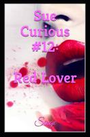 Sue Curious #12: Red Lover 1095556886 Book Cover