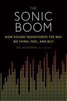 The Sonic Boom: How Sound Transforms the Way We Think, Feel, and Buy 0544191749 Book Cover