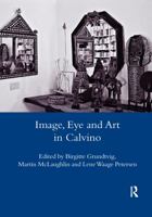 Image, Eye and Art in Calvino Writing Visibility 0367604116 Book Cover
