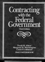 Contracting With the Federal Government 0471553441 Book Cover