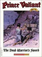 Prince Valiant Vol. 36 : The Dead Warrior's Sword 156097348X Book Cover