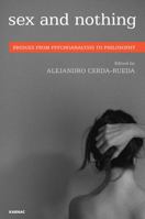 Sex and Nothing: From Ljubjana to Elsewhere 1782203389 Book Cover