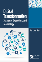 Digital Transformation: Strategy, Execution and Technology 1032112530 Book Cover