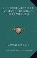 Economie Sociale Et Politique Ou Science De La Vie (1887) 2019679752 Book Cover