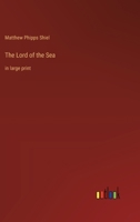 The Lord of the Sea: in large print 3368360841 Book Cover