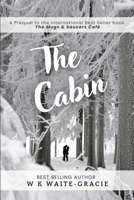 The Cabin: A Prequel to The Mugs and Saucers Café 1964619149 Book Cover