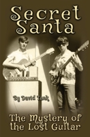 Secret Santa: The Mystery of the Lost Guitar 0996221840 Book Cover