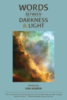 Words Between Darkness and Light: Poems by Una Kobrin B0CH6XFY3Q Book Cover