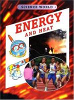 Energy and Heat (Science World (North Mankato, Minn.).) 1932799222 Book Cover
