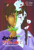 Behind the Mask from a Child Abuse Survivor 0988258404 Book Cover