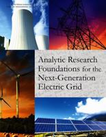 Analytic Research Foundations for the Next-Generation Electric Grid 0309392314 Book Cover