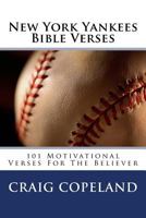 New York Yankees Bible Verses : 101 Motivational Verses for the Believer 1981705848 Book Cover