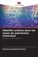 Mobilité urbaine dans les zones de patrimoine historique (French Edition) 6207185854 Book Cover