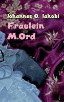 Fraulein M. Ord 3849544109 Book Cover