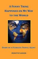 A Funny Thing Happened On My Way To The World 1595943722 Book Cover