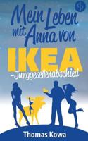 Mein Leben mit Anna von IKEA – Junggesellenabschied 3960873654 Book Cover