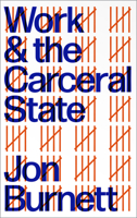 Work and the Carceral State 0745340164 Book Cover