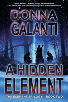 A Hidden Element: A Paranormal Suspense Novel 1736316257 Book Cover