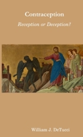Contraception: Reception or Deception? 1387938576 Book Cover
