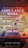 Ambulance Wars: The Battle for Patients B0GHBTMSCP Book Cover