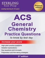 ACS General Chemistry: High Yield Practice Questions, ACS Examination in General Chemistry Prep Book B0BHKJ9VB4 Book Cover