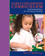 Early Childhood Curriculum: Developmental Bases for Learning and Teaching (4th Edition) 0137585179 Book Cover