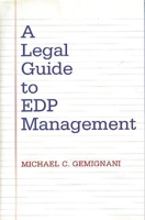A Legal Guide to EDP Management 0899303471 Book Cover