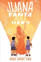 Juana Fanta Needs a Hero 0063327007 Book Cover